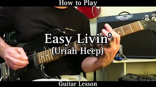 How to Play EASY LIVIN  Uriah Heep Guitar Lesson  Tutorial [upl. by Small]