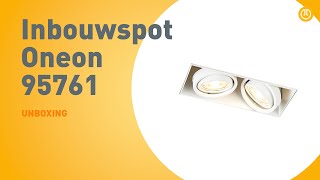 Inbouwspot Oneon 95761  UNBOXING [upl. by Airamasor580]