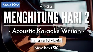 Menghitung Hari 2 Karaoke Akustik  Anda Male Key  HQ Audio [upl. by Virgin]