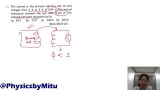 The current in the primary coil of pair of coil changes from 7A to 3 A in 004 s Mutual inductance [upl. by Haleelahk]