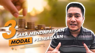 3 Cara Mendapatkan Modal Perniagaan [upl. by Rhea]