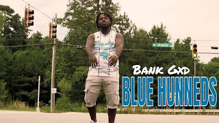 Bank Gxd x 704Chop x Jayway Sosa  quotBLUE HUNNEDSquot Official Video [upl. by Hubey]