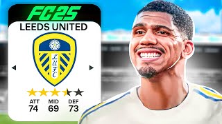 I Rebuilt Leeds United In FC 25 [upl. by Enitsej]