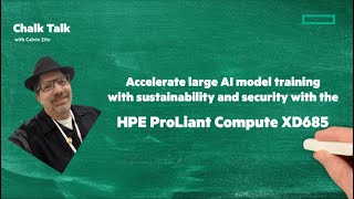 Accelerate AI models with the new HPE ProLiant Compute XD685  Chalk Talk [upl. by Jareen]