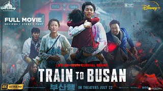 Train To Busan 2016 Full Movie HD In English  Yeon Sangho Gong Yoo  Train To Busan Storyamp Fact [upl. by Ileana]