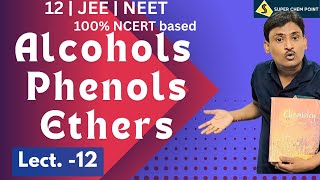 alcohols  phenols  ethers  L12  class 12  JEE  NEET  SUPERCHEMPOINT [upl. by Eiraminot]