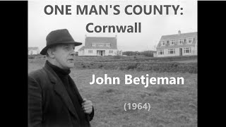 One Mans County Cornwall 1964 John Betjeman TV Documentary Poetry Cheesering MenanTol [upl. by Ydneh]