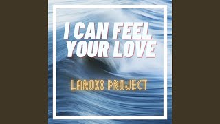 I Can Feel Your Love [upl. by Adela]