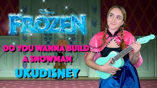 FROZEN  DO YOU WANNA BUILD A SNOWMAN UKUDISNEY COVER  Zamy Baumüller [upl. by Yentiw]