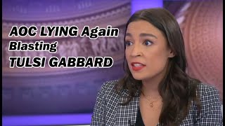 AOC LYING AGAIN  Blasting Tulsi Gabbard [upl. by Gilletta]