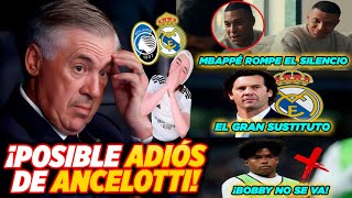 ¡SALIDA de ANCELOTTI Si nos GANA ATALANTA ¿SOLARI  MBAPPÉ ROMPÉ su SILENCIÓ  ENDRICK NO SE VA [upl. by Ghiselin]