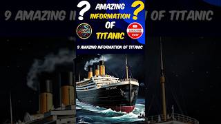 Amazing Information of Titanic 🚢shorts viralvideo [upl. by Whitebook]