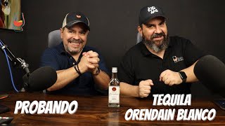 Probando Tequila Orendain Blanco [upl. by Ozkum97]