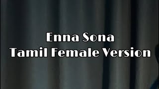 Enna Sona tamil female version [upl. by Airdnal]