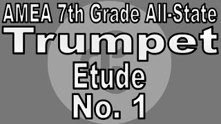 Trumpet Etude 1  7th Grade Arizona AllState AMEA Set B [upl. by Nwahsd]