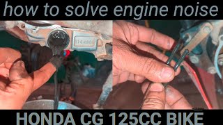 How to solve engine noise problem honda cg 125 bike [upl. by Ynney]