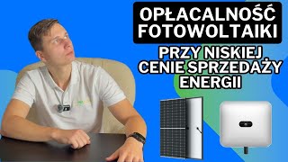 Czy opłaca się montować fotowoltaike przy niskich cenach sprzedaży energii [upl. by Torp]