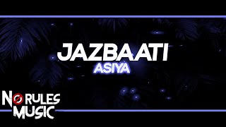 Asiya  Jazbaati LYRICAL VIDEO [upl. by Kunkle744]