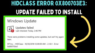 How to Fix HIDClass Error 0x800703e3 Update failed to install on Windows 11 [upl. by Jack803]