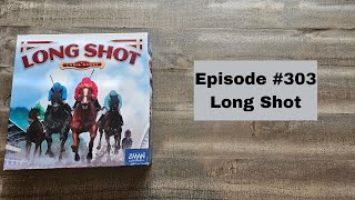 Episode 303  Long Shot  ZMan Games 2009 [upl. by Josephson510]