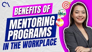 Benefits of Mentoring Programs in the Workplace [upl. by Ybroc]