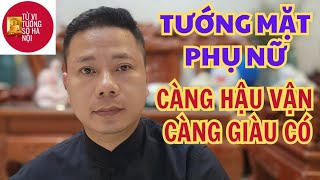 Tướng mặt phụ nữ giàu sang càng về hậu vận càng tốt  Tử vi tướng số Hà Nội [upl. by Brace]