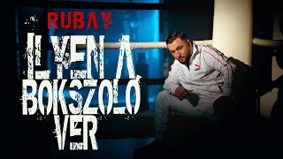 RUBAY  ILYEN A BOKSZOLÓ VÉR Official Music Video [upl. by Blader680]