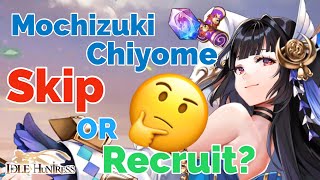 Should I Skip or Recruit for Mochizuki Chiyome Beginners Guide  Idle Huntress [upl. by Novat]