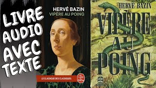 Livre Audio Entier Hervé Bazin Vipère au poing AUDIOBOOK avec texte Meilleure Version French [upl. by Nodyroc]