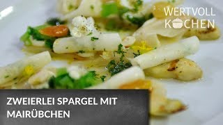 Zweierlei Spargel mit Mairübchen I WERTVOLL KOCHEN [upl. by Asiram]