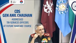 Watch  CDS General Anil Chauhan Addressed TriServices Officers At Future Warfare Course [upl. by Derian]