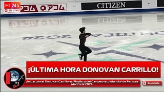 ¡Impactante Donovan Carrillo es Finalista del Campeonato Mundial de Patinaje Montreal 2024 [upl. by Marney]