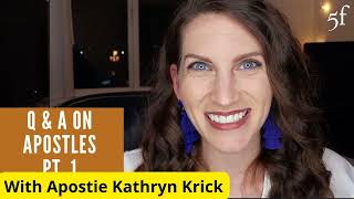 Q and A on Apostles part 1  Apostle Kathryn Krick [upl. by Llerdna803]