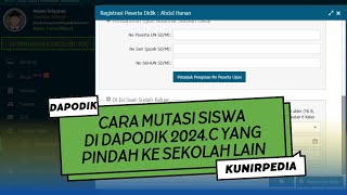 CARA MUTASI SISWA DI DAPODIK 2024C YANG PINDAH KE SEKOLAH LAIN [upl. by Nnaecarg272]