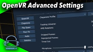 A musthave tool for SteamVR The OpenVR Advanced Settings Virtual Reality [upl. by Leonardi]