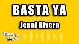 Jenni Rivera  Basta Ya Versión Karaoke [upl. by Drahnreb]