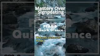 Signposting Mastery PLAB 2 Quick Glance [upl. by Notxarb294]