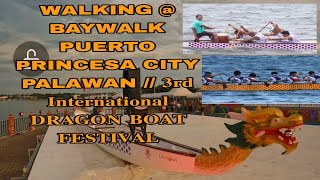 WALKING  BAYWALK PUERTO PRINCESA CITY PALAWAN  𝟑𝐫𝐝 𝐈𝐧𝐭𝐞𝐫𝐧𝐚𝐭𝐢𝐨𝐧𝐚𝐥 𝐃𝐑𝐀𝐆𝐎𝐍 𝐁𝐎𝐀𝐓 𝐅𝐄𝐒𝐓𝐈𝐕𝐀𝐋 [upl. by Aneelas289]