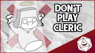 DONT PLAY CLERIC DampD 5E [upl. by Firahs843]