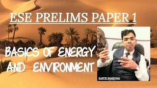 L02 BASICS OF ENERGY AND ENVIRONMENT  ESE PRELIMS PAPER 1 [upl. by Hannasus]