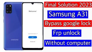 Final Solution 2023Samsung A31 Frp Bypass without Pc samsung a31 remove google lock  a31 frp [upl. by Shaver637]