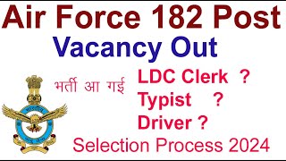 Indian Air Force Vacancy 2024 IAF Clerk Post Selection Process 2024 IAF bharti 2024 [upl. by Denney470]