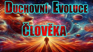 Duchovní Evoluce Člověka [upl. by Ailb]