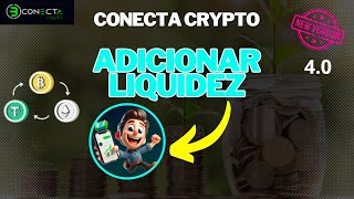 ADICIONAR LIQUIDEZ CONECTA CRYPTO V4 [upl. by Yeniffit]