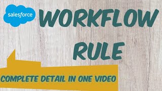 Workflow Rules In Salesforce  Salesforce Workflow Tutorial  Task Email Alert and Field Update [upl. by Iiette]