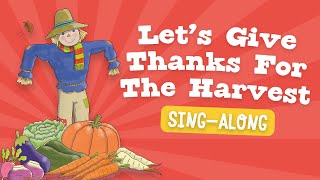 Lets Give Thanks For The Harvest  School Assembly Sing Along [upl. by Oirromed944]