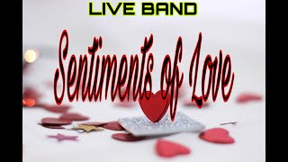 Sentiments of Love Live Band [upl. by Dreda]