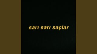 Sarı Sarı Saçlar [upl. by Ettenot]