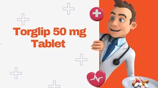 Torglip 50 mg Tablet [upl. by Gilles]