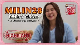 HIGHLIGHT  Milin Vlog Vlog Special  Milin28 Party Camp Story กับน้ำหนึ่ง และผองเพื่อน [upl. by Hailahk]